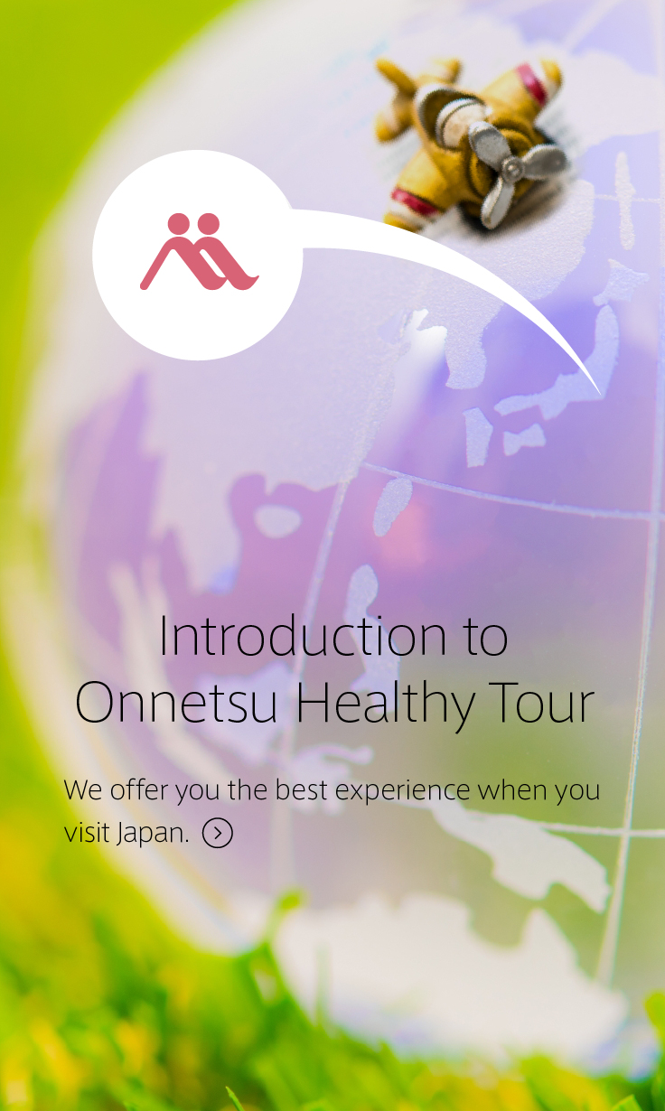 Introduction to Onnetsu Healthy Tour
